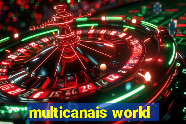 multicanais world